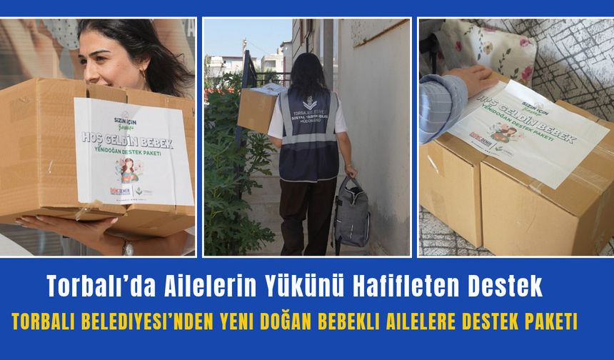 Torbalı’da Ailelerin Yükünü Hafifleten Destek