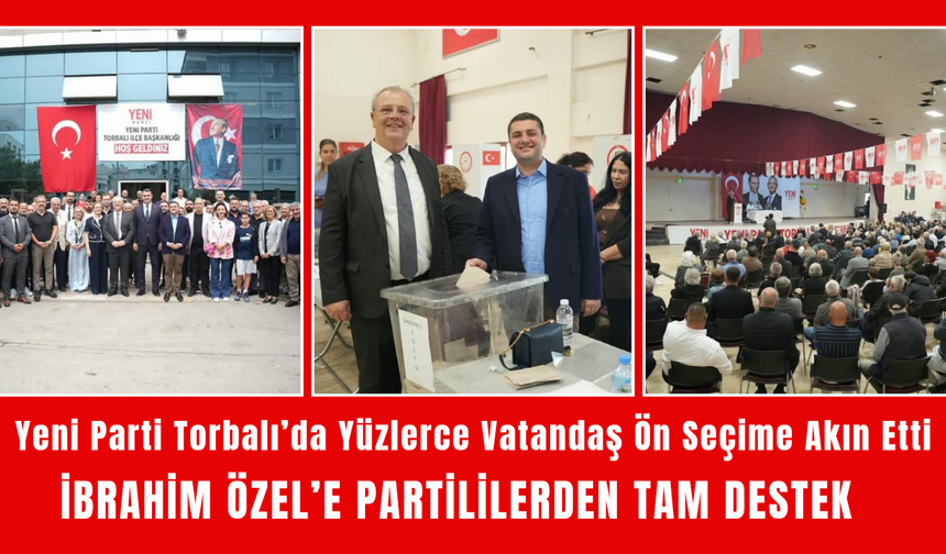 Yeni Parti Torbalı’da Büyük Buluşma: Yüzlerce Vatandaş Ön Seçime Akın Etti