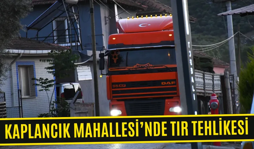 Köy içinden geçen TIR’lar tehlike saçıyor