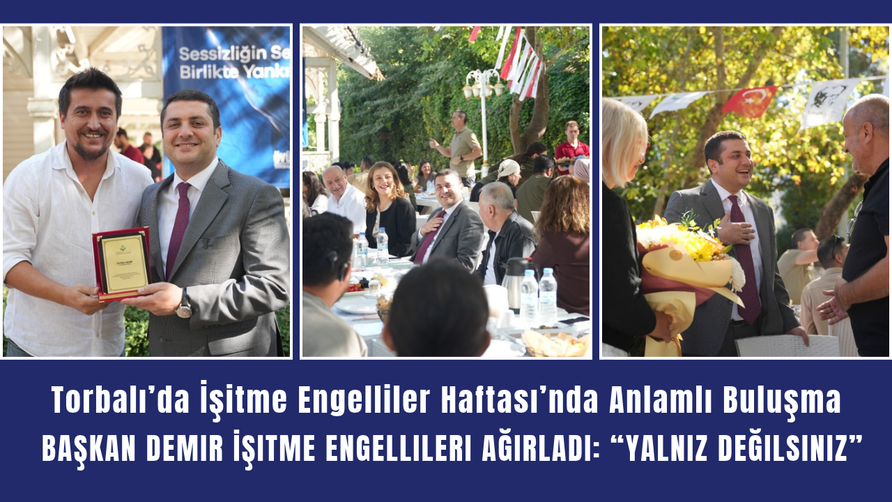 Torbalı’da İşitme Engelliler Haftası’nda Anlamlı Buluşma